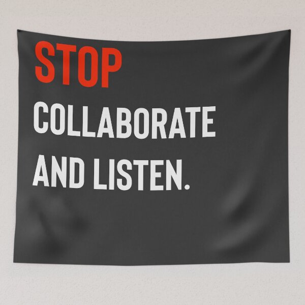 Item preview, Stop Collaborate and Listen  designed and sold by Raw Creative Prints.
