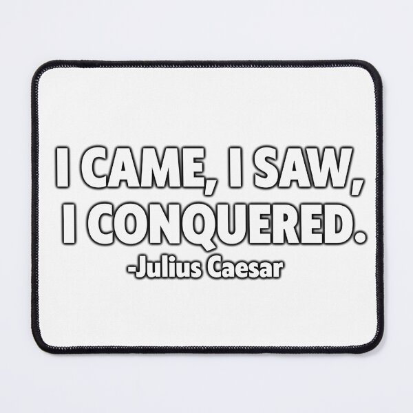 Item preview, I came, I saw, I conquered. - Julius Caesar designed and sold by ericgustafsson.