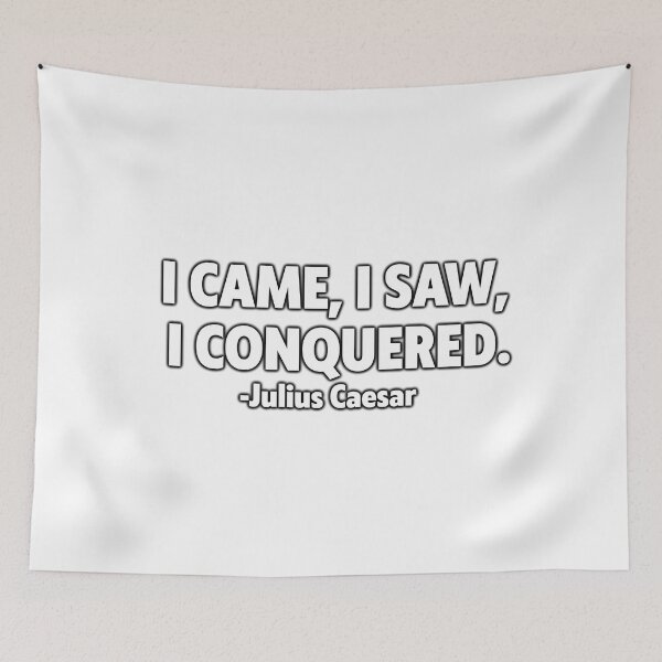 Item preview, I came, I saw, I conquered. - Julius Caesar designed and sold by ericgustafsson.