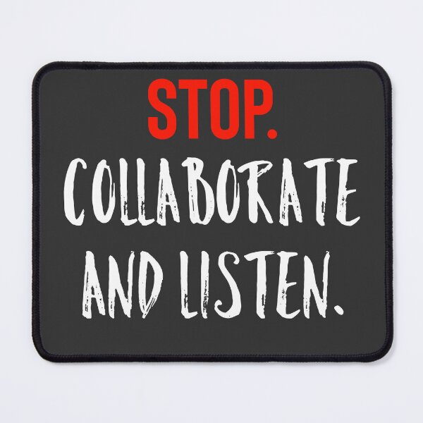 Item preview, Stop Collaborate and Listen  designed and sold by Raw Creative Prints.