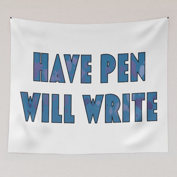 Item preview, Have Pen, Will Write designed and sold by AF Stewart Art Designs.