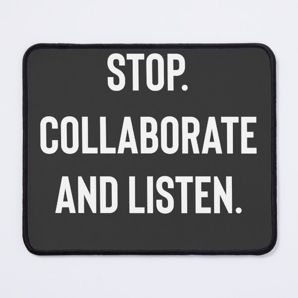 Item preview, Stop Collaborate and Listen designed and sold by Raw Creative Prints.