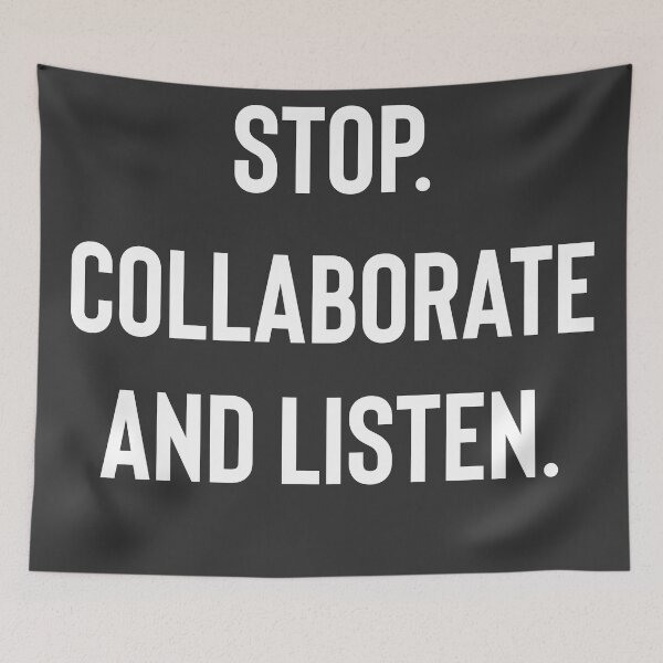 Item preview, Stop Collaborate and Listen  designed and sold by Raw Creative Prints.