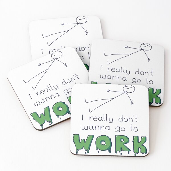 Item preview, i really don't want to go to work (High Quality) designed and sold by mezhan.