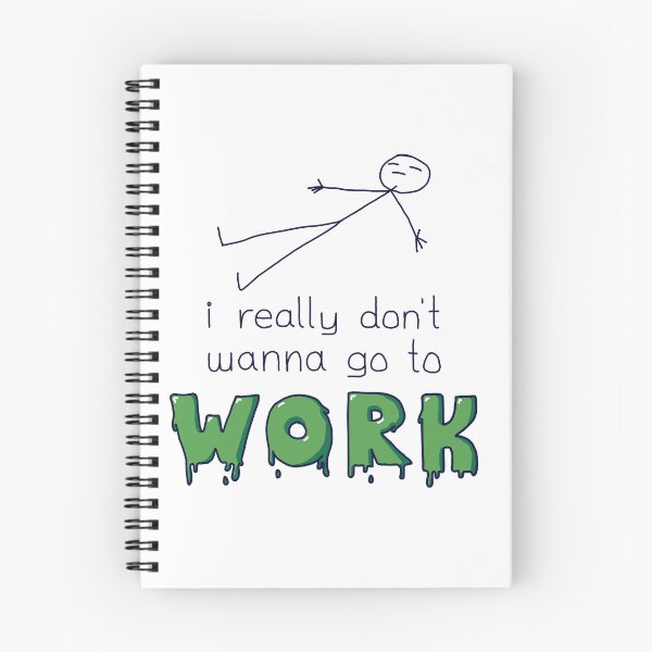 Item preview, i really don't want to go to work (High Quality) designed and sold by mezhan.