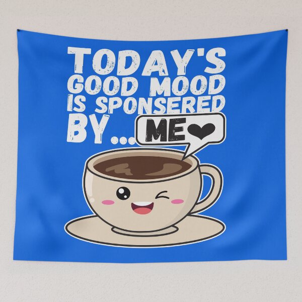 Item preview, Todays Good Mood Is Sponsored By Coffee designed and sold by samah82.