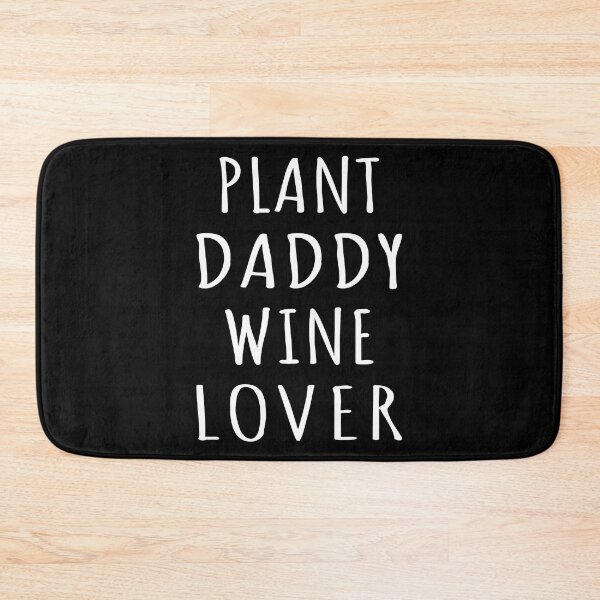 Item preview, Plant Daddy Wine Lover I designed and sold by Lemon Pepper.