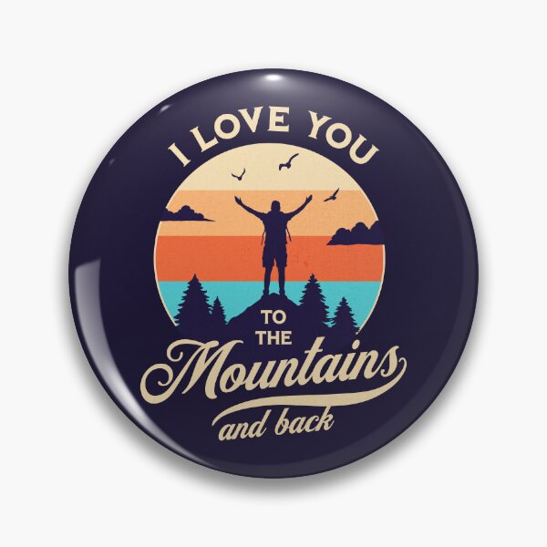 Item preview, I love you to the mountains and back designed and sold by Pearl67.