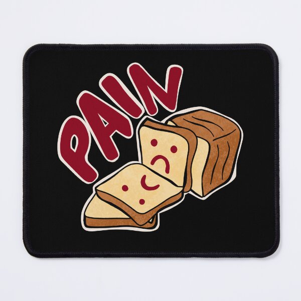 Item preview, PAIN Bread Pun designed and sold by tsfea.