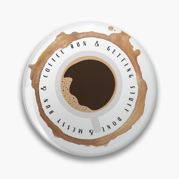 Item preview, Messy bun, coffee run, and getting stuff done designed and sold by jechaiyells.