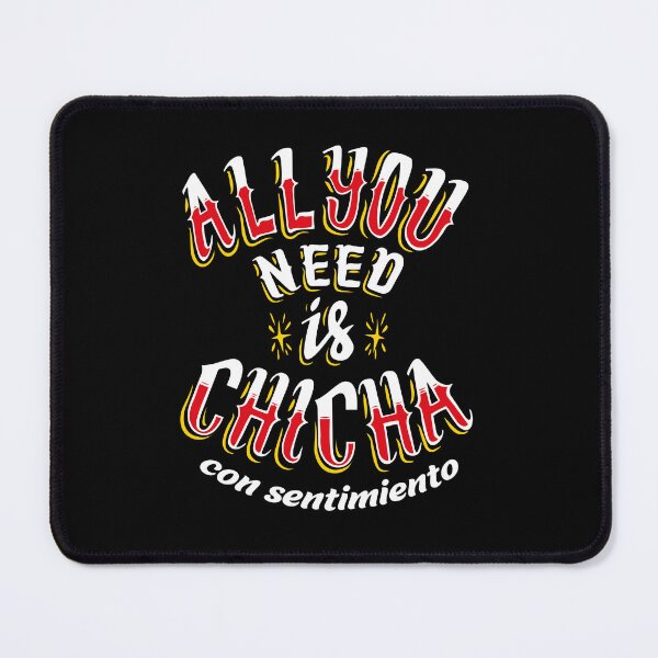 Item preview, All you need is chicha, con sentimiento, peruvian quote designed and sold by LatinoPower.