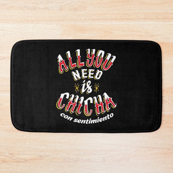 Item preview, All you need is chicha, con sentimiento, peruvian quote designed and sold by LatinoPower.