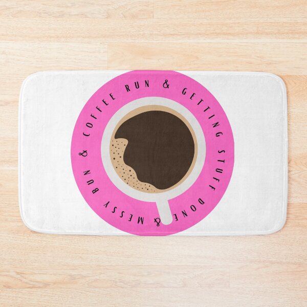 Item preview, Messy bun, coffee run, and getting stuff done - pink designed and sold by jechaiyells.