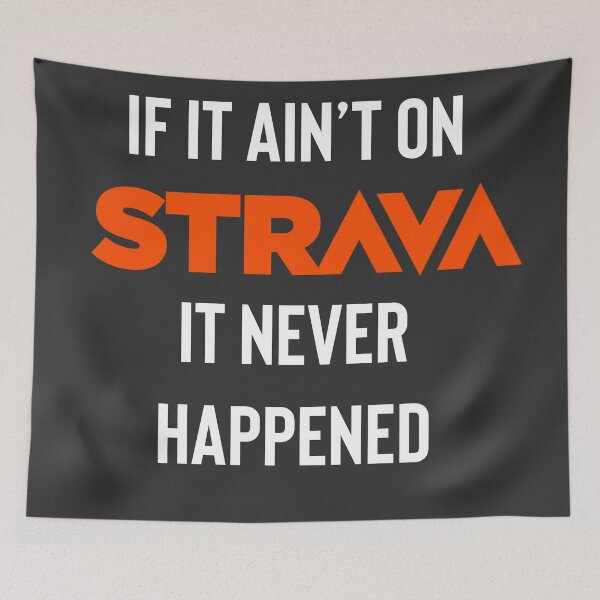 Item preview, If it ain’t on Strava it never happened designed and sold by Raw Creative Prints.