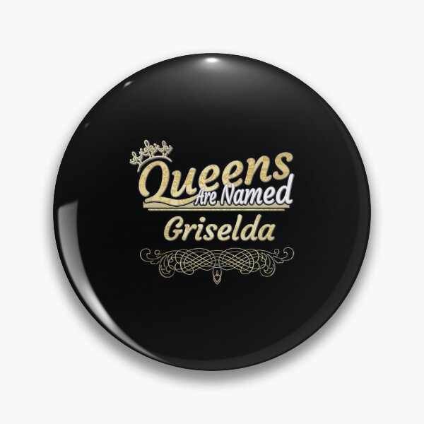 Item preview, Griselda Name -  Queens Are Named Griselda   designed and sold by LMWArts.