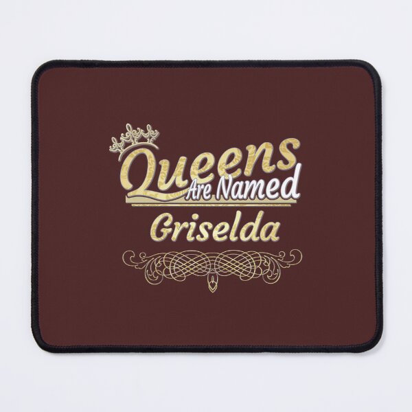Item preview, Griselda Name - Queens Are Named Griselda designed and sold by LMWArts.