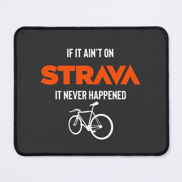Item preview, If it ain’t on Strava it never happened designed and sold by Raw Creative Prints.