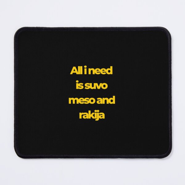 Item preview, "All I Need is Suvo Meso and Rakija" (on a black background) designed and sold by RM-Journey.