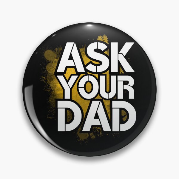Item preview, Ask Your Dad - happy mother day daddy mommy  designed and sold by Erry-ewell.