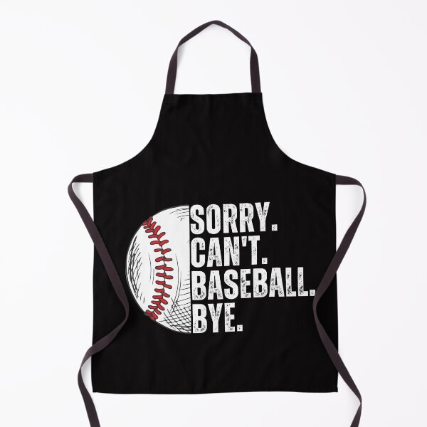 Item preview, Sorry Can't Baseball Bye Funny Baseball For Baseball Fan - Funny Saying Sarcastic Baseball designed and sold by Cheeeeky.