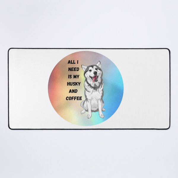 Item preview, All I need is My husky and coffee- Husky dog- Cool husky designed and sold by Janetlousart.