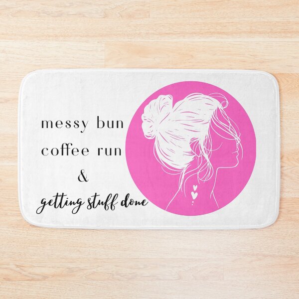 Item preview, Messy bun, coffee run, and getting stuff done - profile pink designed and sold by jechaiyells.