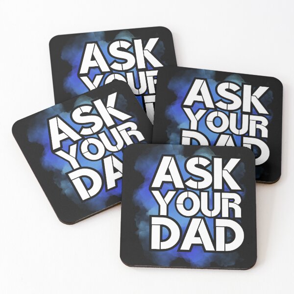 Item preview, Ask Your Dad - happy mother day | daddy mommy - royal blue designed and sold by Erry-ewell.