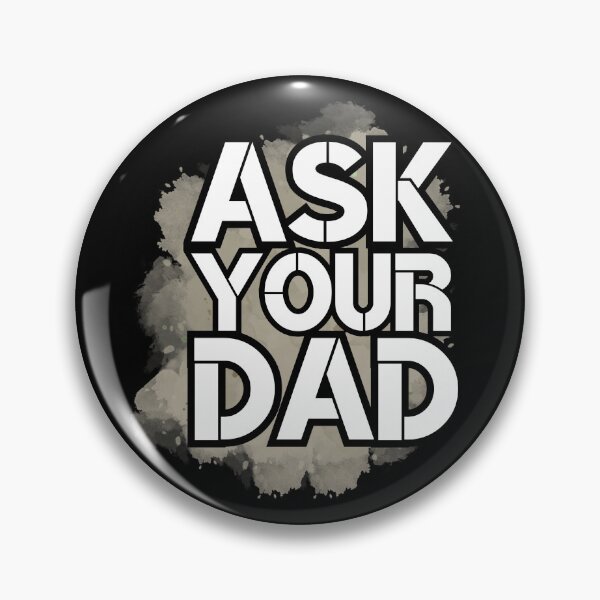 Item preview, Ask Your Dad - happy mother day | daddy mommy - grey designed and sold by Erry-ewell.