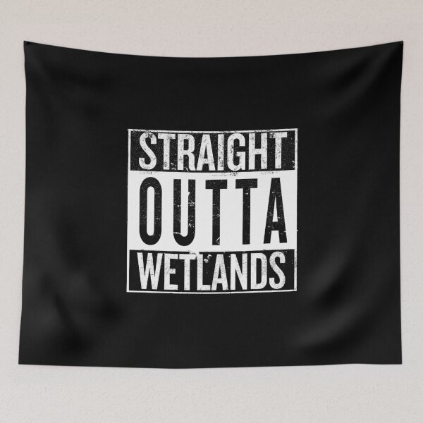 Item preview, Straight outta Wetlands designed and sold by iPixelian.