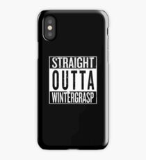 Straight outta Wintergrasp iPhone Case