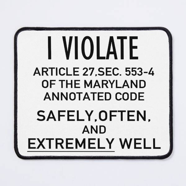 Item preview, I Violate Article 27, Sec. 553-4 of the Maryland Annotated Code Gay Pride Shirt designed and sold by Capybara Clothing.