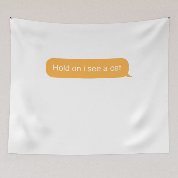 Item preview, cat distraction, Hold on i see a cat designed and sold by store-12.