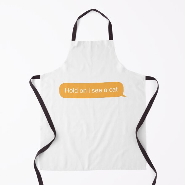 Item preview, cat distraction, Hold on i see a cat designed and sold by store-12.