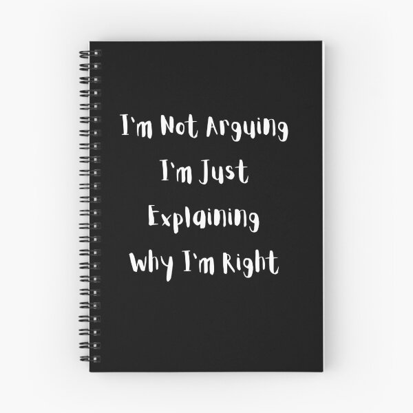 Item preview, I'm Not Arguing I'm Just Explaining Why I'm Right  designed and sold by Taj Shop.