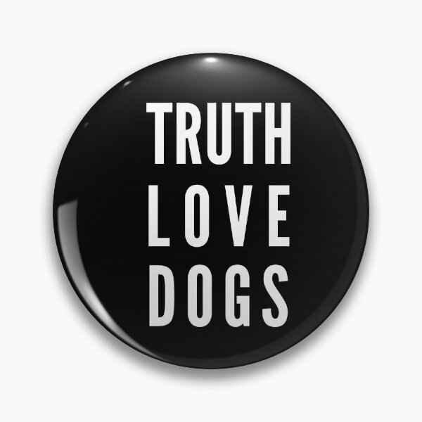 Item preview, Truth Love Dogs designed and sold by BloodSweatNTers.
