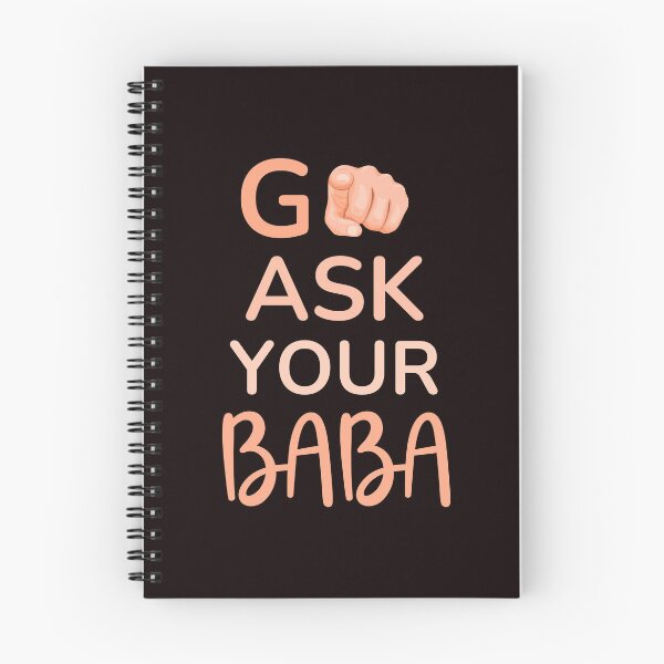 Item preview, Funny Saying Go Ask Your Baba Funny Quote designed and sold by Cheeeeky.