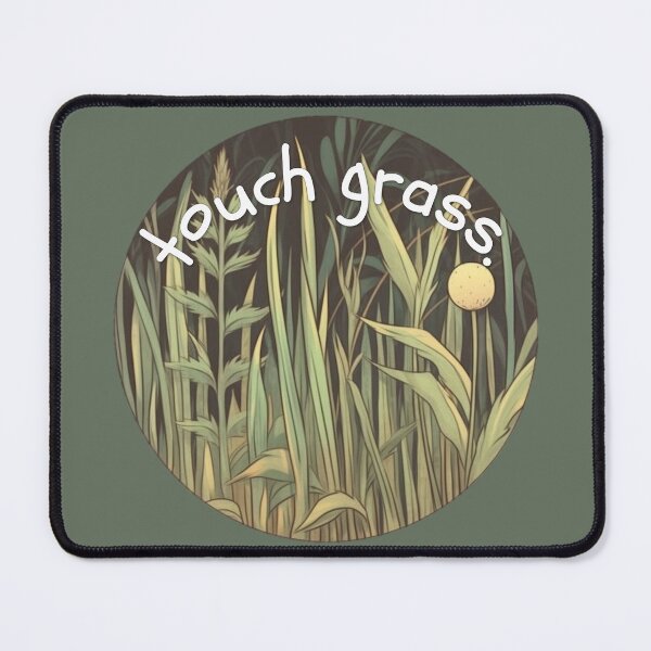 Item preview, touch grass designed and sold by ArtByLuminance.