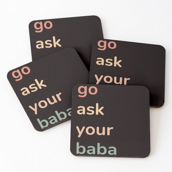 Item preview, Funny Saying Go Ask Your Baba Funny Quote designed and sold by Cheeeeky.