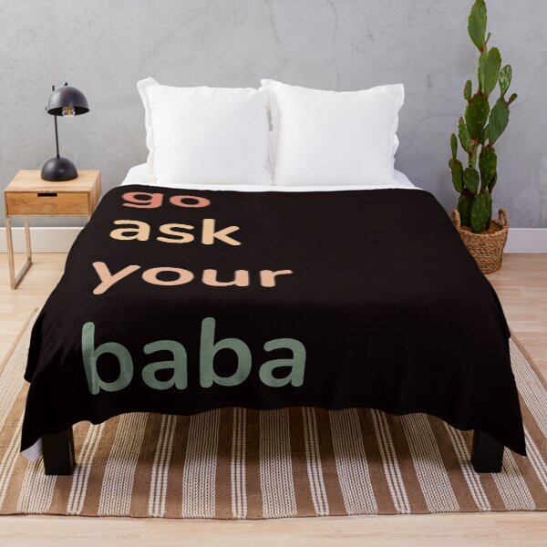 Item preview, Funny Saying Go Ask Your Baba Funny Quote designed and sold by Cheeeeky.