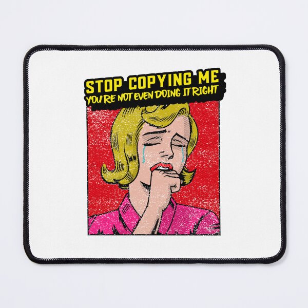 Item preview, Stop Copying Me... designed and sold by BestCoolStuff.