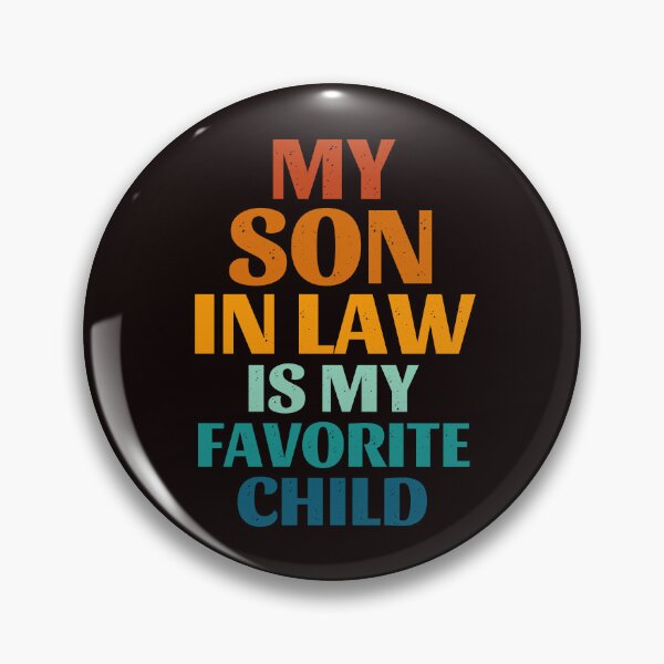 Artikelvorschau, My Son In Law Is My Favorite Child Funny Family Humor Retro entworfen und verkauft von Cheeeeky.