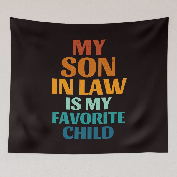 Item preview, My Son In Law Is My Favorite Child Funny Family Humor Retro designed and sold by Cheeeeky.