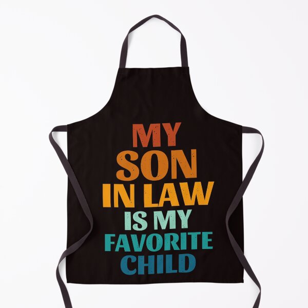 Item preview, My Son In Law Is My Favorite Child Funny Family Humor Retro designed and sold by Cheeeeky.