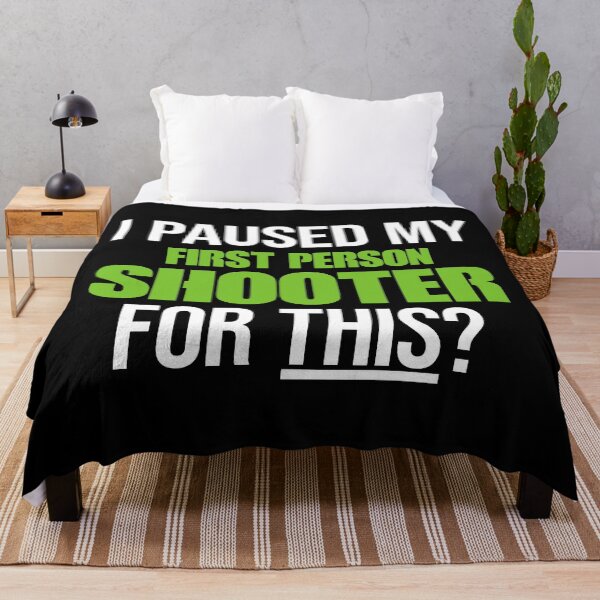Item preview, I Paused My First Person Shooter For This? -  Gamer Slogan designed and sold by JessicaAmber.
