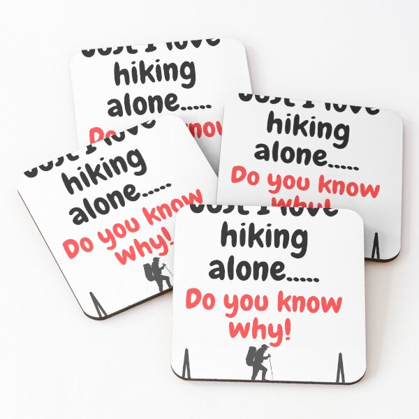 Item preview, Just I love hiking alone..... Do you know why!  designed and sold by Nizarri.