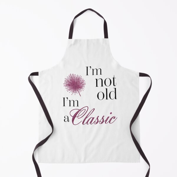 Item preview, I'm not old/ I'm a classic design, fun design designed and sold by SHSDesigns.