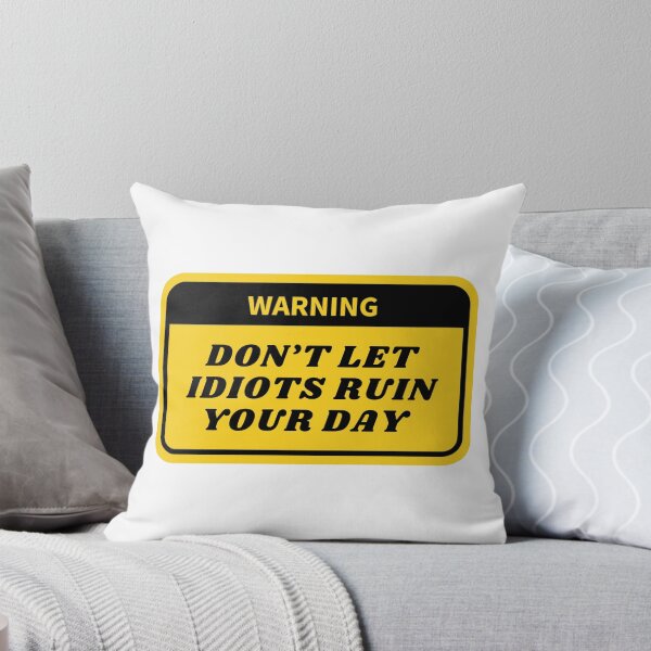 Item preview, Don’t let idiots run your day designed and sold by Ivory  Craft.