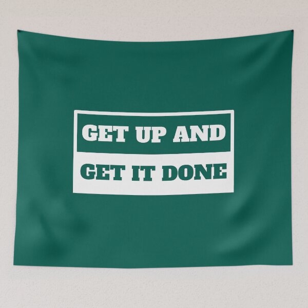 Item preview, Get Up And Get it Done - Motivational  designed and sold by shanesil.