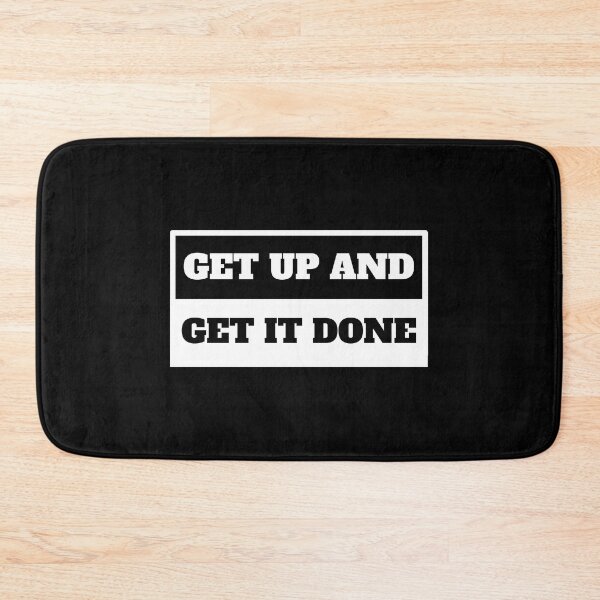 Item preview, Get Up And Get it Done - Motivational  designed and sold by shanesil.