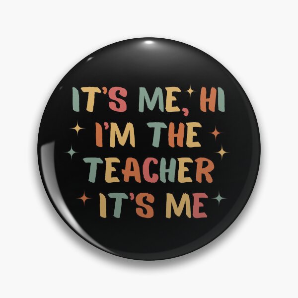 Item preview, It's Me Hi I'm The Teacher It's Me designed and sold by Matjermoon.